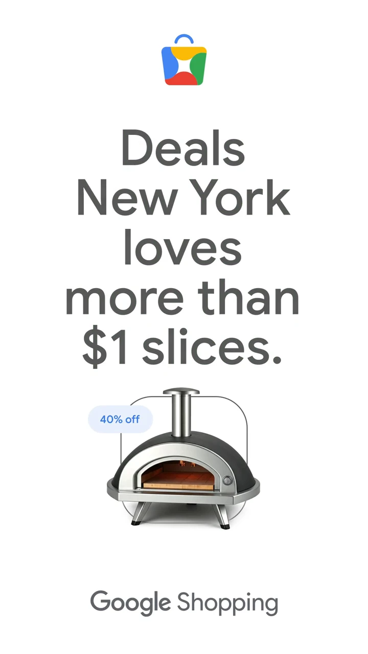 Google Shopping creative: Deals New York loves more than $1 slices, featuring a pizza oven